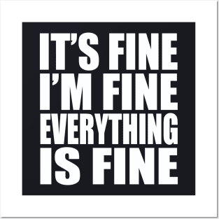 It's fine I'm fine everything is fine Posters and Art